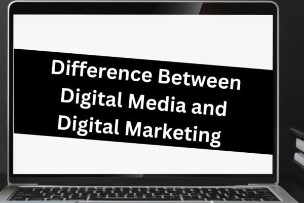 Digital Media and Digital Marketing