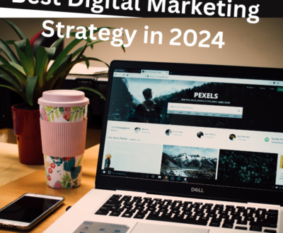 Best Digital Marketing Strategy in 2024