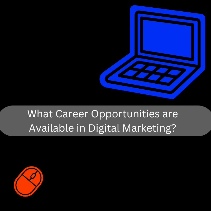 Digital marketing career opportunities are available